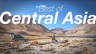 Best of CENTRAL ASIA Central Asia Adventures [upl. by Thibault]