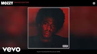 Mozzy  Prayed for This Official Audio [upl. by Oderf469]