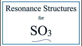 Resonance Structures for SO3 Sulfur trioxide [upl. by Anyl]