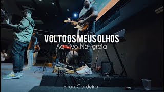 Volto os meus olhos  Dunamis Sounds  Guitar Cam  Hiran Cardeira [upl. by Alcus607]