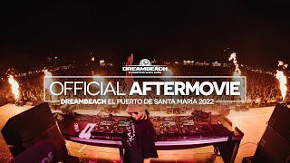 Dreambeach El Puerto  Aftermovie oficial 2022 [upl. by Gula]