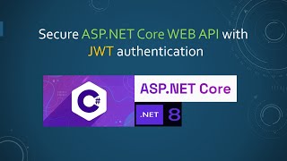 How to secure ASPNet Core Web API with JWT authentication [upl. by Karin]