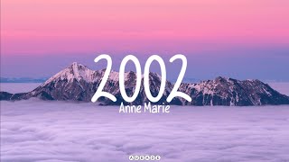 2002 Anne Marie Lyrics 2002 annemarie songlyrics [upl. by Nerra445]