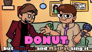 Food Theory Donut but MatPat and MatPat sing it [upl. by Melessa669]