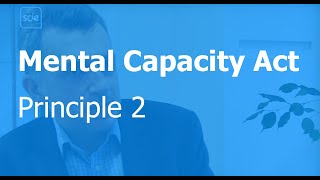 Mental Capacity Act principle 2 Supported decision making [upl. by Suzy]