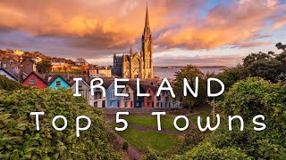 TOP 5 SMALL TOWNS IN IRELAND  Travel Video [upl. by Adalie]