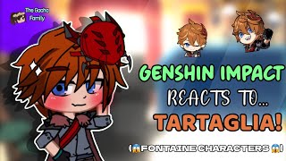 Genshin Impact  🧡GENSHIN IMPACT REACTS TO CHILDE🧡  Gacha Reaction Video  FONTAINE PEOPLE [upl. by Mathe]