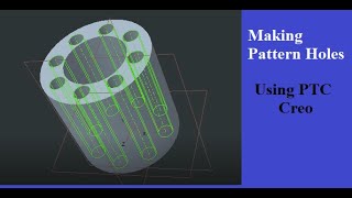 Making pattern holes in PTC CREO [upl. by Dotty119]