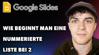 Wie Beginnt Man Eine Nummerierte Liste Bei 2 in Google Slides Leitfaden 2024 [upl. by Kavanagh]