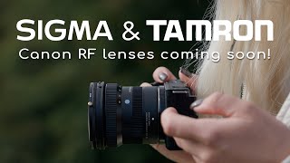 BIG Canon News  Tamron and Sigma announce RF lenses coming in 2024 [upl. by Madelle]