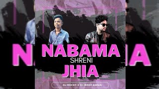 NABAMA SRENI JHIA TA TAPORI EDM MIX DJ ROCKY X DJ RISSY ANGUL X AK REMIX [upl. by Ainahs594]