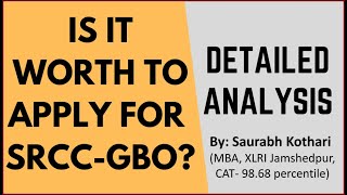 Is it worth to apply for SRCC GBO exam Amazing ROI Detailed analysis Placements Target Score [upl. by Alegre]