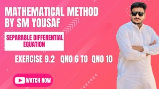 Separable Differential Equation 1st order DE Exercise 92 Q6 to Q10 [upl. by Assylem]