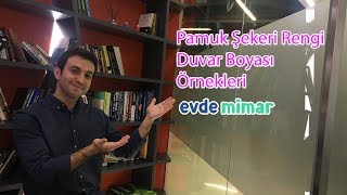 Pamuk Şekeri Rengi Duvar Boyası Örnekleri ve Uyumlu Renkler [upl. by Mullen]