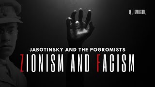 ZIONISM AND FASCISM  JABOTINSKY AND THE POGROMISTS [upl. by Furmark]