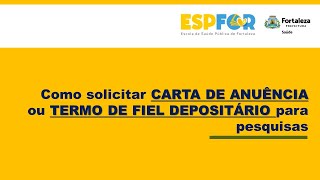 COMO SOLICITAR CARTA DE ANUÊNCIA OU TERMO DE FIEL DEPOSITÁRIO PARA PESQUISA [upl. by Laspisa]