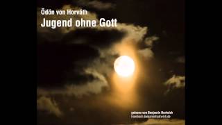 Hörbuch Ödön von Horváth  Jugend ohne Gott [upl. by Kopple]