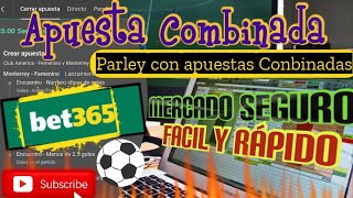 ¿Cómo crear apuestas Conbinadas en Bet365 Super fácil bet365 calientemx 2022 apuestasdeportivas [upl. by Gaby]