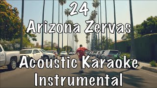 Arizona Zervas  24 acoustic karaoke instrumental [upl. by Tam]