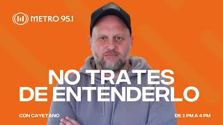 No Trates de Entenderlo  Cayetano con Cande Vetrano [upl. by Ardnahcal775]