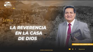 LA REVERENCIA EN LA CASA DE DIOS [upl. by Yelsnit]