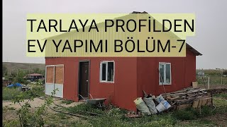 Tarlaya Demir Profilden 40m2 Bağ Evi Yapımı En ucuz Bölüm7 bağevi profil [upl. by Paz892]