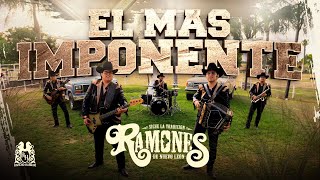 El Mas Imponente  Los Ramones De Nuevo León Video Oficial [upl. by Bust]