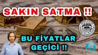 SAKIN SATMA  BU FİYATLARI BULAMAYACAKSINIZ FED FAİZ KARARI [upl. by Akiaki669]