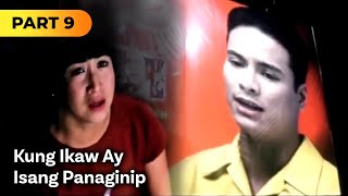 Kung Ikaw Ay Isang Panaginip FULL MOVIE Part 9  Jolina Magdangal Leandro Muñoz [upl. by Cameron]