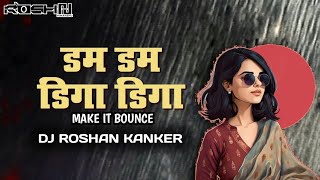 Make It Bounce EDM Dum Dum Diga Diga DJ ROSHAN KANKER [upl. by Roseanne]