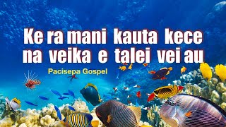 Ke ra mani kauta kece  Pacisepa Gospel [upl. by Anewor473]