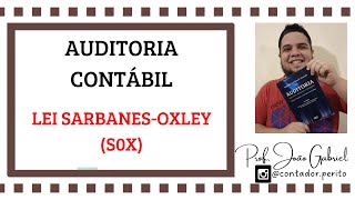 AUDITORIA CONTÁBIL Lei SarbanesOxley SOx [upl. by Arika]