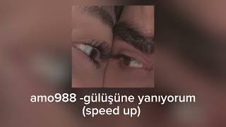 amo988  gülüşüne yanıyorum speed up [upl. by Caz592]