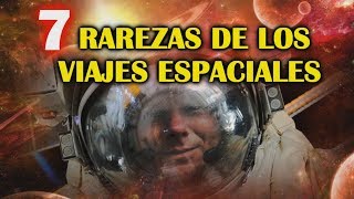 Viajes espaciales de los astronautas 7 curiosidades [upl. by Lerej]