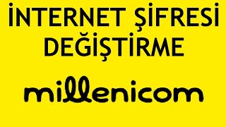 Millenicom İnternet Şifresi Değiştirme Nasıl Yapılır [upl. by Karla]