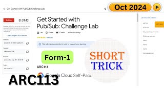 Form1 Get Started with PubSub Challenge Lab  ARC113  qwiklabs  Arcade2024 [upl. by Anhej]