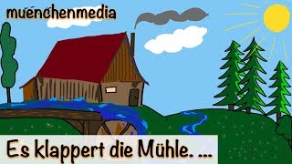 🎵 Es klappert die Mühle am rauschenden Bach  Kinderlieder deutsch  muenchenmedia [upl. by Herschel]