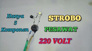 Cara Membuat Lampu Kedip Strobo Pesawat Tegangan 220VAC [upl. by Anirbac857]