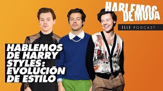 Hablemos de la evolución de estilo de Harry Styles  ELLE Podcast [upl. by Guendolen194]