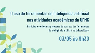 Uso de Ferramentas de IA nas atividades acadêmicas na UFMG [upl. by Sharpe]