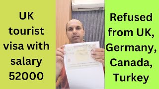 UK tourist visa with salary 52000 and refused from UK Germany Canada Turkey  UK visitor visa [upl. by Merat326]