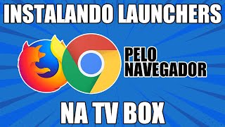 INSTALANDO LAUNCHERS NA TV BOX VIA NAVEGADOR 2024  MXQ MX9 TX3 TX9 T95 T96 MX10 [upl. by Anilejna]