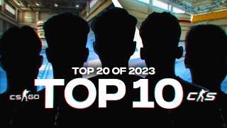 My Top 10 CounterStrike Players of 2023 [upl. by Srini]