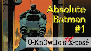 UKnOwHos Non XPosé on Absolute Batman 1 The Zoo Part 1 of 5 [upl. by Llerreg]