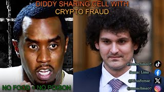 🚨PI DIDDY IS SCARED OF EATING IN JAIL THINKING HE MIGHT GET POISON CRIPTO CROOK SAM BANKMAN FRIED [upl. by Dougie126]