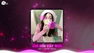 Chỉ Đến Đây Thôi Remix Cực Đã Tai  Chắc Có Lẽ Chỉ Đi Đến Đây Thôi Đoạn Đường Về Sau Đã Có Ai Rồi [upl. by Marguerite43]