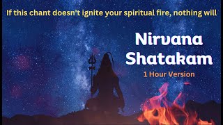 Nirvana Shatakam 1 Hour  If this song doesnt ignite your spiritual fire nothing will Isha Chant [upl. by Occer]