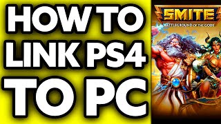 How To Link PS4 Smite Account to PC 2024 [upl. by Htezil843]