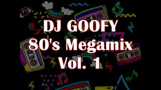 DJ GOOFY  CLASSIC POP amp ROCK MEGAMIX VOL 1 Audio Only [upl. by Nero628]