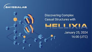 Discovering Complex Causal Structures with Hellixia [upl. by Zachery850]